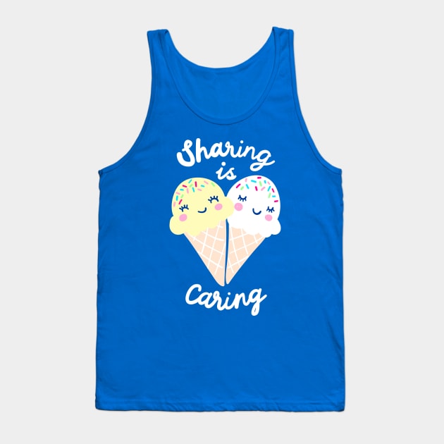 Sharing is Caring Tank Top by machmigo